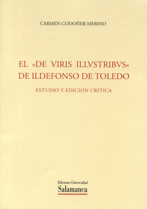 Cubierta para El «De Viris Illustribus» de Ildefonso de Toledo. Estudio y edición crítica