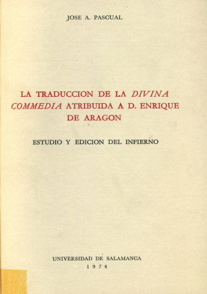 Cubierta para La traducción de «La Divina Comedia» atribuida a D. Enrique de Aragón. Estudio y edición del Infierno