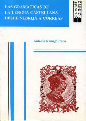 Cubierta para Las gramáticas de la lengua castellana desde Nebrija hasta Correas