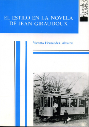 Cubierta para El estilo en la novela de Jean Giraudoux. Entre la prosa y la poesía