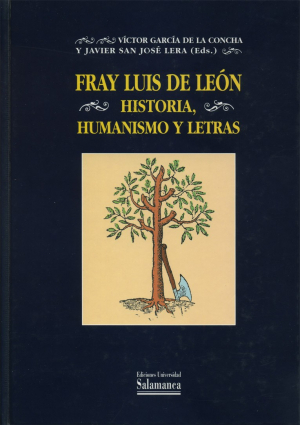 Cubierta para Fray Luis de León. Historia, Humanismo y Letras