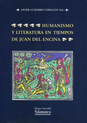 Cubierta para Humanismo y literatura en tiempos de Juan del Encina