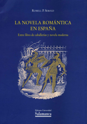 Cubierta para La novela romántica en España. Entre el libro de caballerías y la novela moderna
