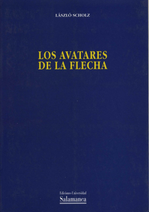 Cubierta para Los avatares de la flecha. Cuestionamiento del principio de linealidad en el cuento moderno hispanoamericano