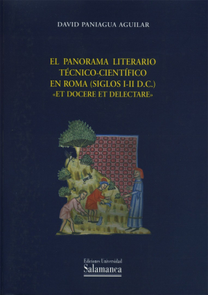 Cubierta para El panorama literario técnico-científico en Roma (Siglos I-II D.C.) «Et docere et delectare»
