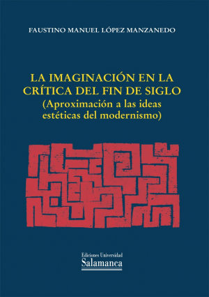 Cubierta para La imaginación en la crítica del fin de siglo. (Aproximación a las ideas estéticas del modernismo)