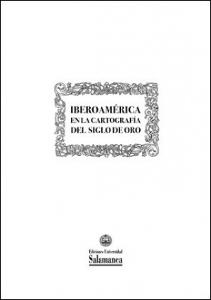 Cubierta para Iberoamérica en la cartografía del Siglo de Oro