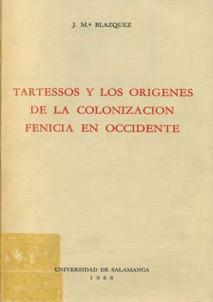 Cubierta para Tartessos y los orígenes de la colonización fenicia en Occidente. [Segunda edición corregida y ampliada]