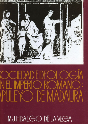 Cubierta para Sociedad e ideología en el Imperio Romano: Apuleyo de Madaura