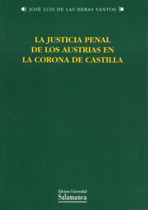 Cubierta para La justicia penal de los Austrias en la Corona de Castilla