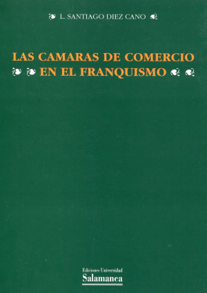 Cubierta para Las Cámaras de Comercio durante el franquismo: el caso salmantino