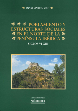 Cubierta para Poblamiento y estructuras sociales en el norte de la Península Ibérica. Siglos VI-XIII
