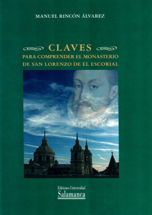 Cubierta para Claves para comprender el Monasterio de San Lorenzo de El Escorial