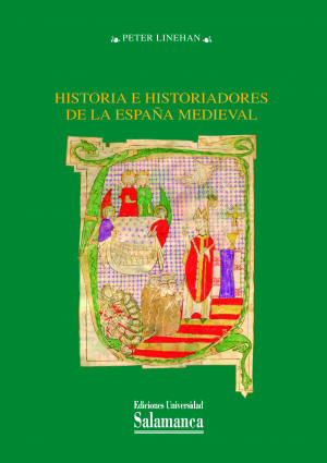Cubierta para Historia e historiadores de la España Medieval